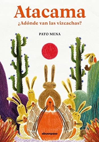 Portada de Atacama ¿adónde van las vizcachas?